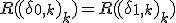 R((\delta_{0,k})_k)=R((\delta_{1,k})_k)