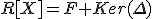 R[X]=F+Ker(\Delta)