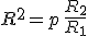R^2=p\,\frac{R_2}{R_1}