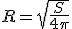 R=\sqrt{\frac{S}{4\pi}}