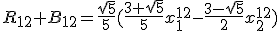 R_{12}+B_{12}=\frac{\sqr5}5(\frac{3+\sqr5}5x_1^{12}-\frac{3-\sqr5}2x_2^{12})