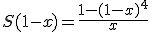 S(1-x)=\frac{1-(1-x)^4}{x}