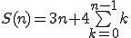 S(n)=3n+4\bigsum_{k=0}^{n-1}{k}