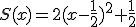S(x)=2(x-\frac{1}{2})^{2}+\frac{1}{2}