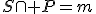 S\cap P={m}