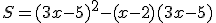 S = (3x-5)^2-(x-2)(3x-5)