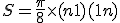 S = \frac{\pi}{8}\times (n+1)(1+n)