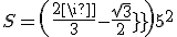 S = \left( {\frac{{2\pi }}{3} - \frac{{\sqrt 3 }}{2}} \right){5^2}