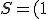 S=(1;2;\frac{1}{2})