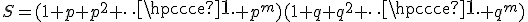 S=(1+p+p^2+\cdots+p^m)(1+q+q^2+\cdots+q^m)