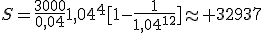 S=\frac{3000}{0,04}1,04^4[1-\frac{1}{1,04^{12}}]\approx 32937
