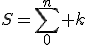 S=\sum_0^n k