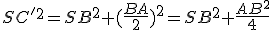 SC'^2=SB^2+(\frac{BA}{2})^2=SB^2+\frac{AB^2}{4}