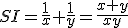 SI=\frac{1}{x}+\frac{1}{y}=\frac{x+y}{xy}