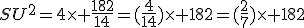 SU^2=4\times \frac{182}{14}=(\frac{4}{14})\times 182=(\frac{2}{7})\times 182