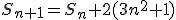 S_{n+1}=S_n+2(3n^2+1)