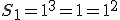 S_1 = 1^3 = 1 = 1^2