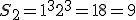 S_2 = 1^3 + 2^3 = 1 + 8 = 9