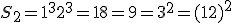 S_2 = 1^3 + 2^3 = 1 + 8 = 9 = 3^2 = (1+2)^2