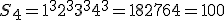 S_4 = 1^3 + 2^3 + 3^3 + 4^3 = 1 + 8 + 27 +64 = 100
