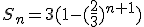 S_n=3(1-(\frac{2}{3})^{n+1})