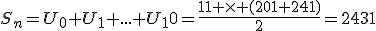 S_n=U_0+U_1+...+U_10=\frac{11 \times (201+241)}{2}=2431