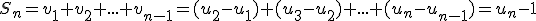 S_n=v_1+v_2+...+v_{n-1}=(u_2-u_1)+(u_3-u_2)+...+(u_n-u_{n-1})=u_n-1