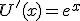 U'(x)=e^x