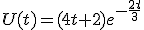 U(t)=(4t+2)e^{-\frac{2t}{3}}
