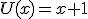 U(x)=x+1