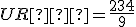 UR� = \frac{234}{9}