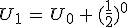 U_{1}\,=\,U_0\,+\,(\frac{1}{2})^0