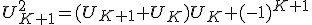 U_{K+1}^2=(U_{K+1}+U_K)U_{K}+(-1)^{K+1}