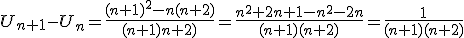 U_{n+1}-U_{n}=\frac{(n+1)^{2}-n(n+2)}{(n+1)n+2)}=\frac{n^{2}+2n+1-n^{2}-2n}{(n+1)(n+2)}=\frac{1}{(n+1)(n+2)}