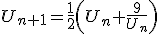 U_{n+1}=\frac{1}{2}\left(U_n+\frac{9}{U_n}\right)