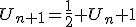 U_{n+1}=\frac{1}{2} U_n+1