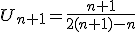 U_{n+1}=\frac{n+1}{2(n+1)-n}