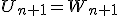 U_{n+1}=W_{n+1}