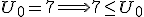 U_0 = 7 \Longrightarrow 7 \le U_0