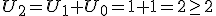 U_2=U_1+U_0=1+1=2\ge2