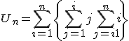 U_n = \sum_{i=1}^n \{ \sum_{j=1}^i j + \sum_{j={i+1}}^n i \}