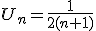 U_n=\fr{1}{2(n+1)}
