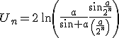 U_n=2\,\ln\left(\frac{a}{\sin a}\frac{\sin\frac{a}{2^n}}{\left(\frac{a}{2^n}\right)}\right)