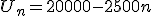 U_n=20000-2500n