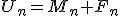 U_n=M_n+F_n