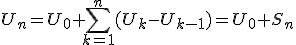 U_n=U_0+\sum_{k=1}^n(U_k-U_{k-1})=U_0+S_n