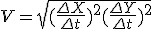 V = \sqrt{(\frac{\Delta X}{\Delta t})^2 + (\frac{\Delta Y}{\Delta t})^2}