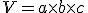 V = a \time b \time c