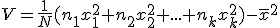 V=\frac{1}{N}(n_1x_1^2+n_2x_2^2+...+n_kx_k^2)-\bar{x}^2