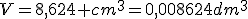 V=8,624 cm^3=0,008624dm^3